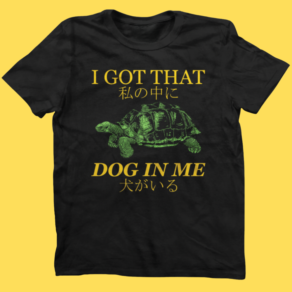 'Got That Dog' Shirt