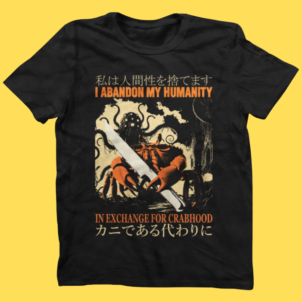'Abandon My Humanity' Shirt